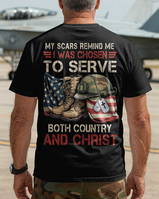 My Scars Remind Me I Was Chosen To Serve Both Country And Christ T-Shirt
