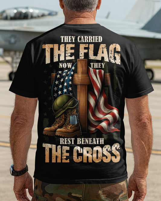 They Carried The Flag Now They Rest Beneath The Cross T-Shirt