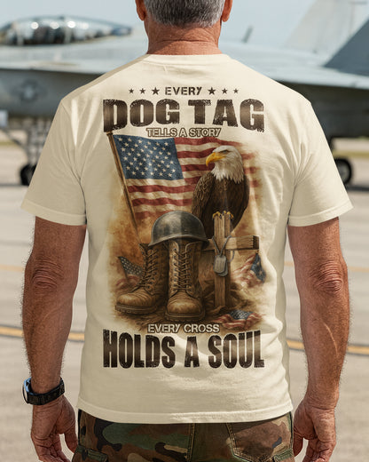 Every Dog Tag Tells A Story Every Cross Holds A Soul T-Shirt