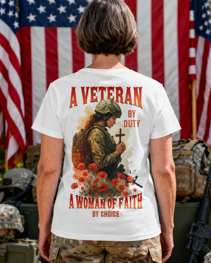 A Veteran By Duty A Woman Of Faith By Choice T-Shirt