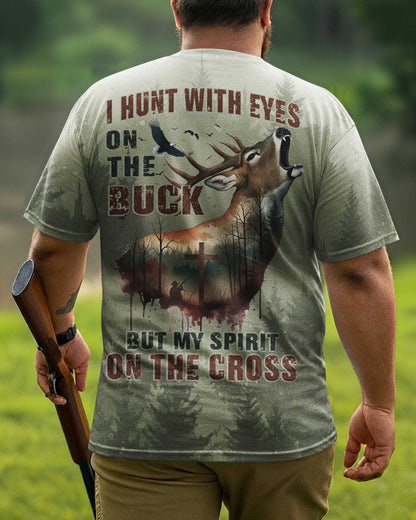 I Hunt With Eyes On The Buck T-Shirt
