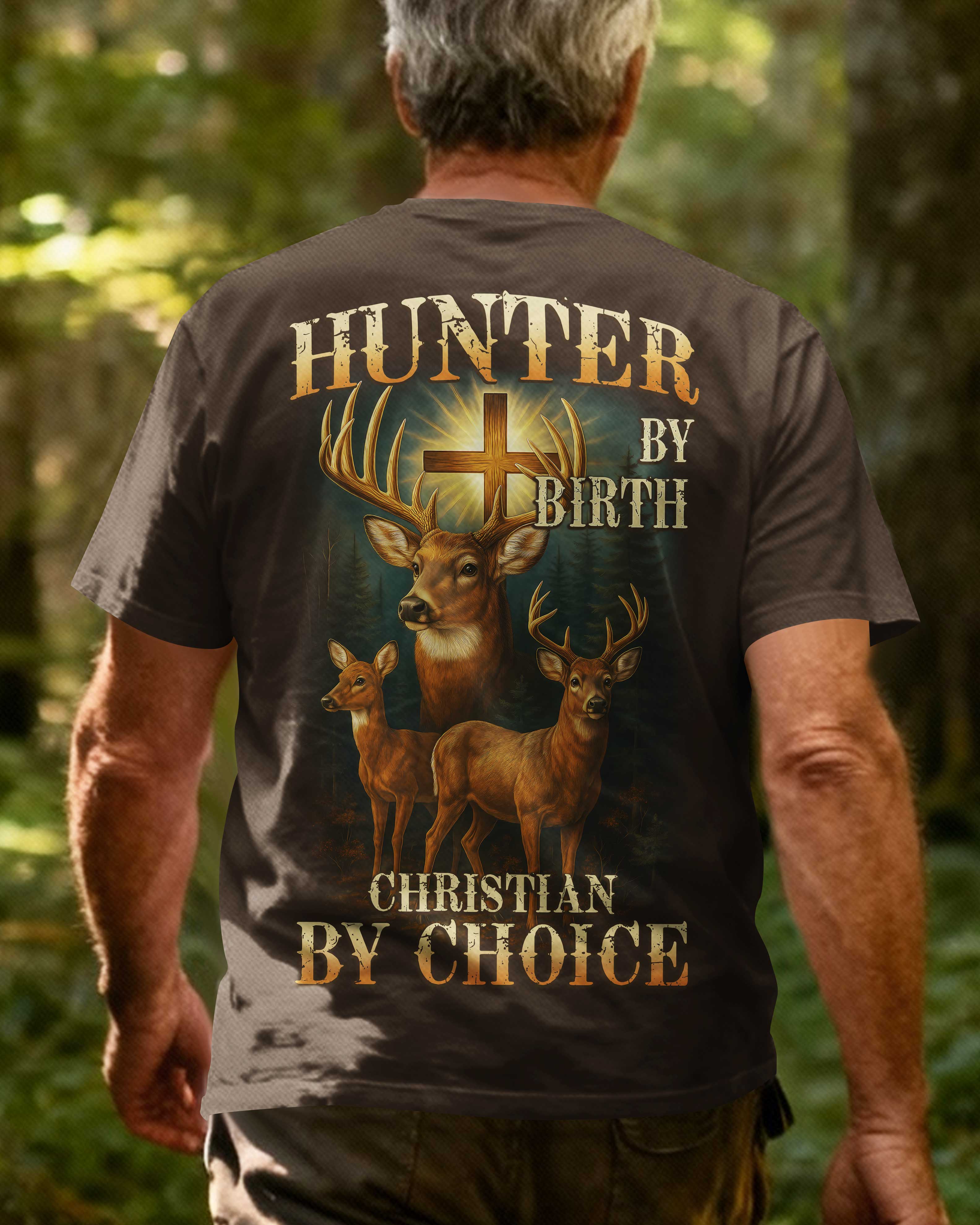 Hunter By Birth Christian By Choice T-Shirt