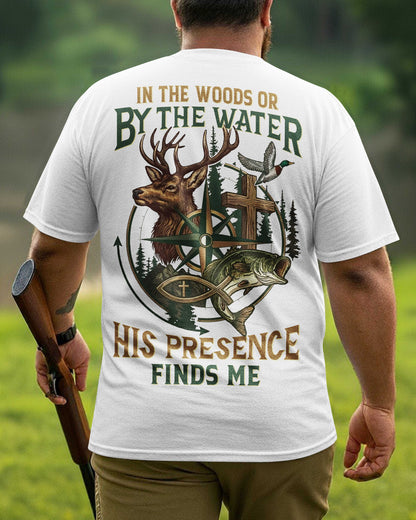 In The Woods Or By The Water T-Shirt