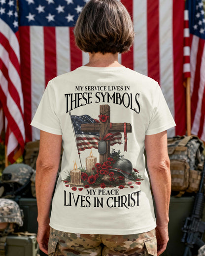 My Service Lives In These Symbols My Peace Lives In Christ T-Shirt