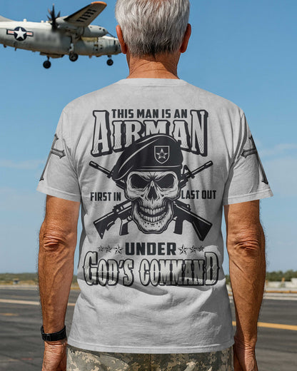 This Man Is An Airman First In Last Out Under God's Command T-Shirt