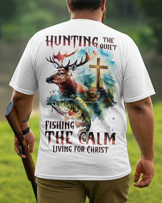 Hunting The Quiet Fishing The Calm T-Shirt
