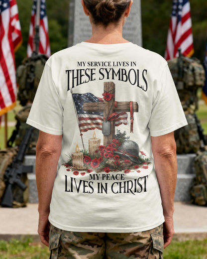 My Service Lives In These Symbols My Peace Lives In Christ T-Shirt