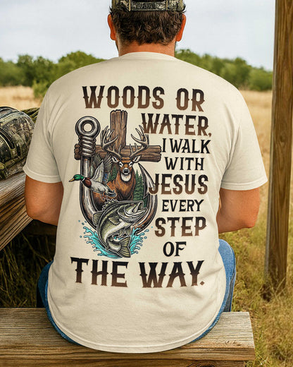 Woods Or Water I Walk With Jesus T-Shirt