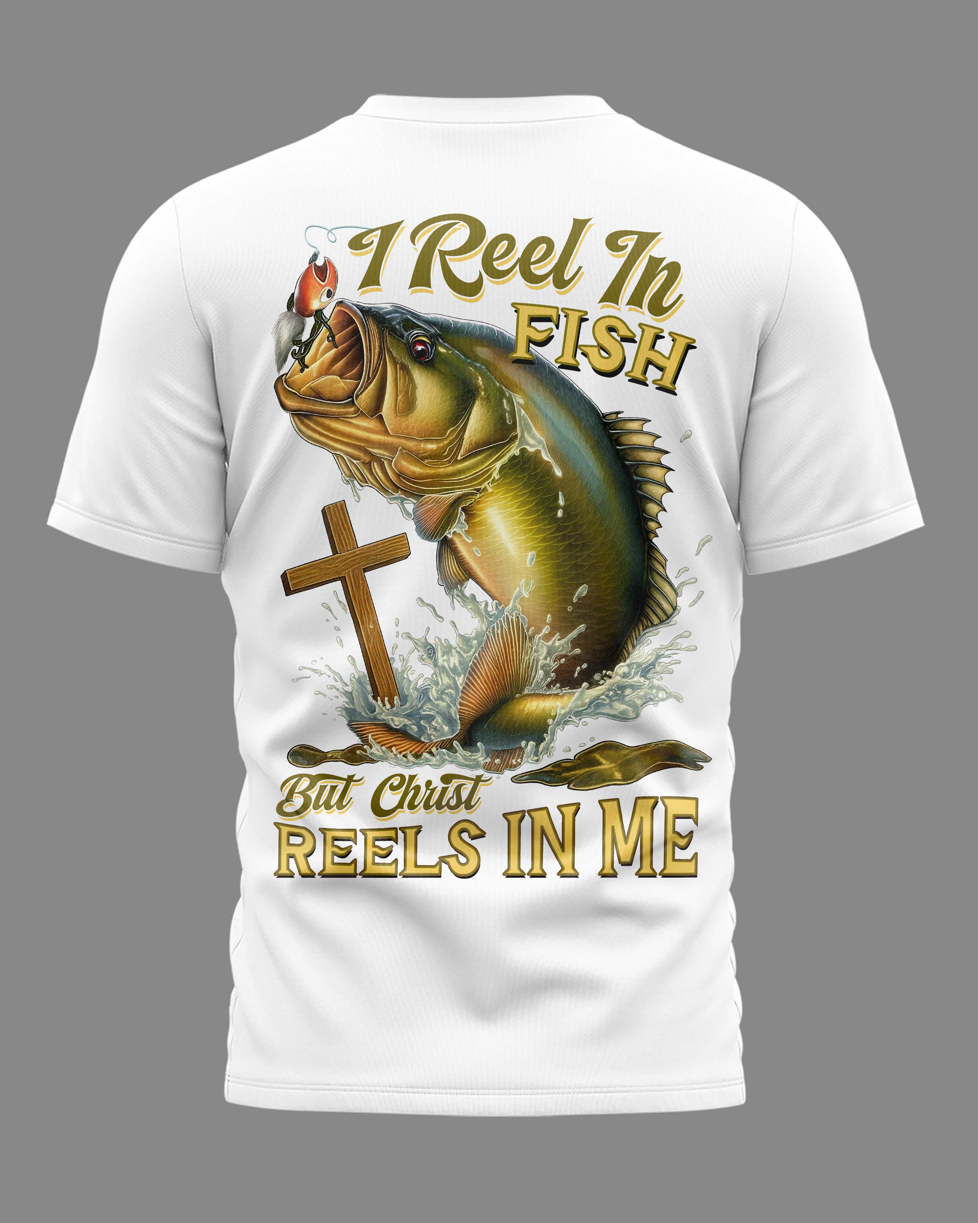 I Reel In Fish But Christ Reels In Me All Over Print T-Shirt