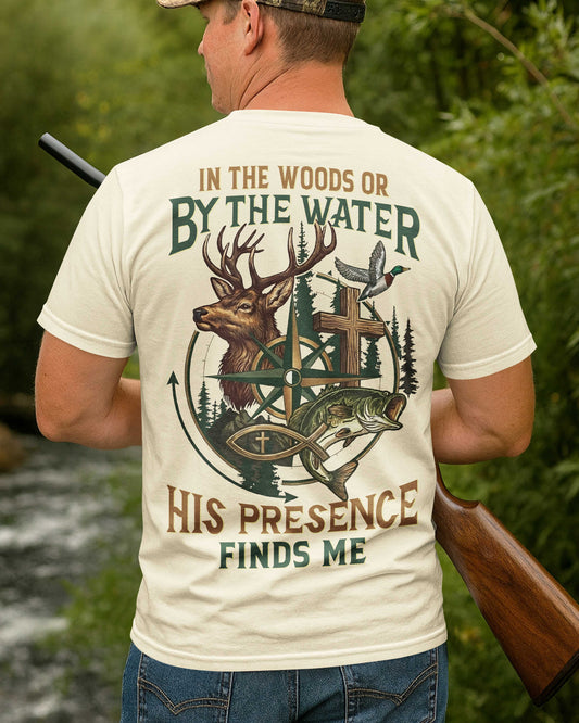 In The Woods Or By The Water T-Shirt