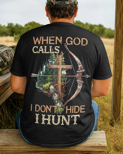 When God Calls I Don't Hide I Hunt T-Shirt