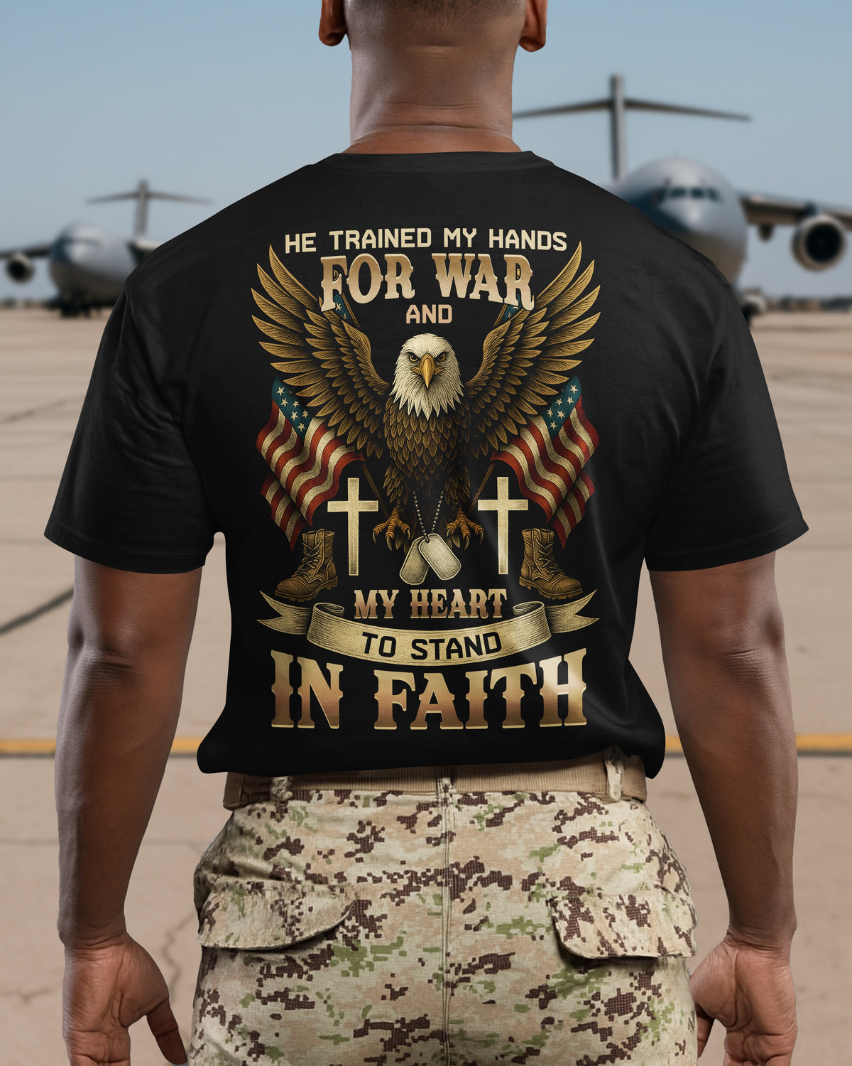 He Trained My Hands For War And My Heart To Stand In Faith T-Shirt