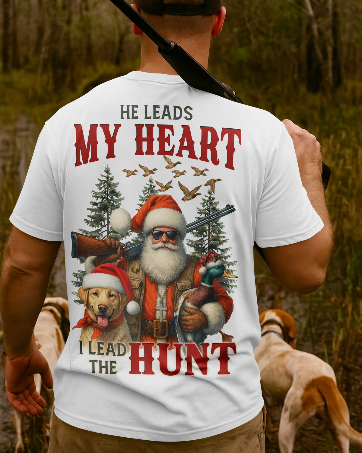 He Leads My Heart I Lead The Hunt T-Shirt