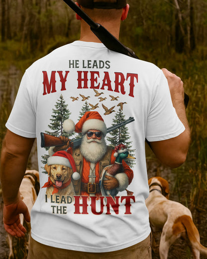He Leads My Heart I Lead The Hunt T-Shirt