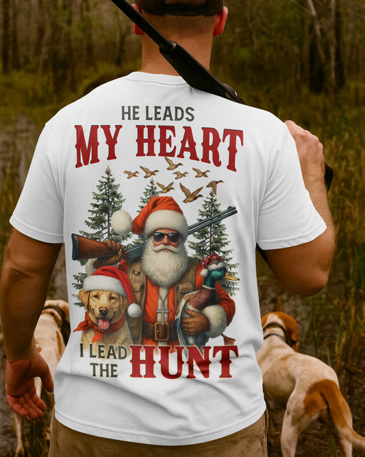 He Leads My Heart I Lead The Hunt T-Shirt