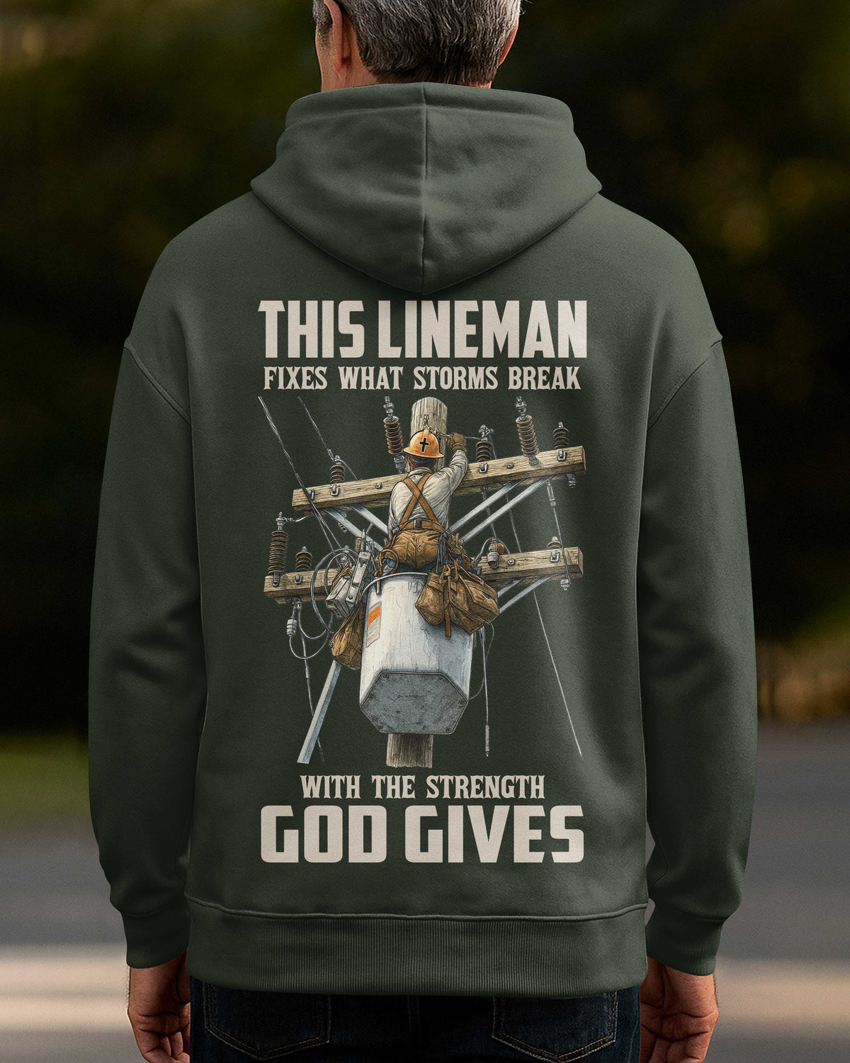 This Lineman Fixes What Storms Break With The Strength God Gives Hoodie