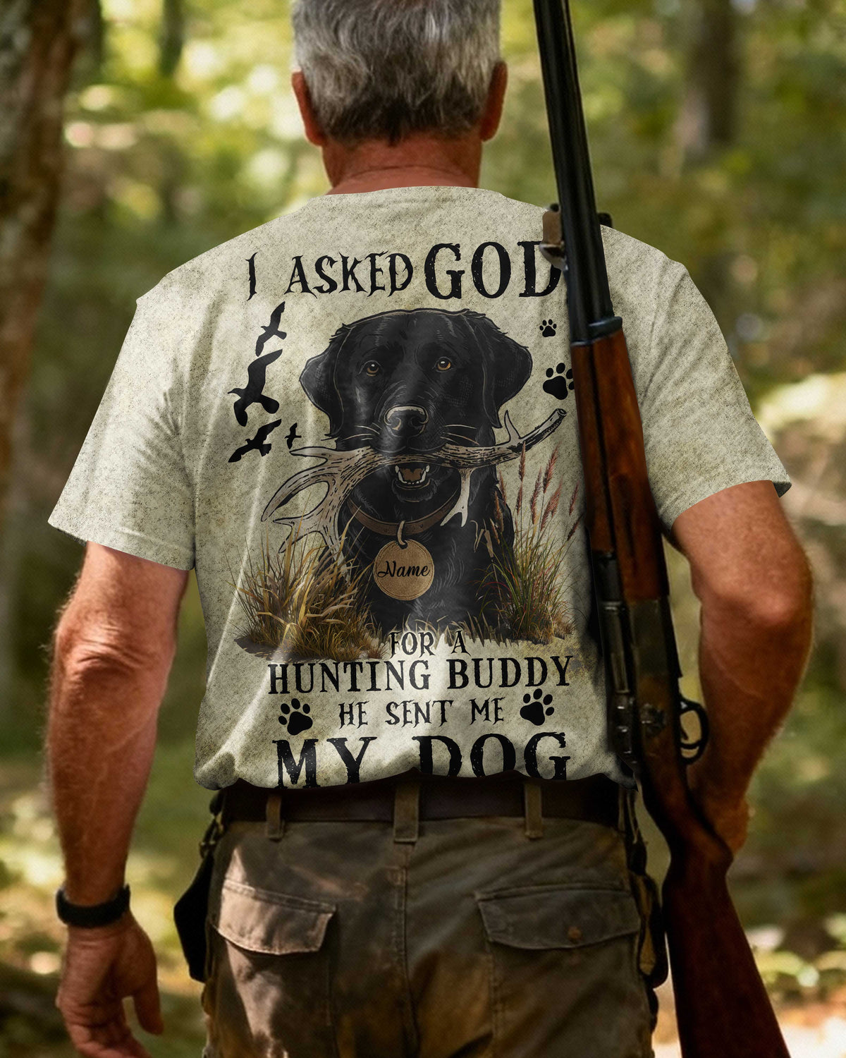 I Asked God For A Hunting Buddy He Sent Me My Dog All Over Print T-Shirt