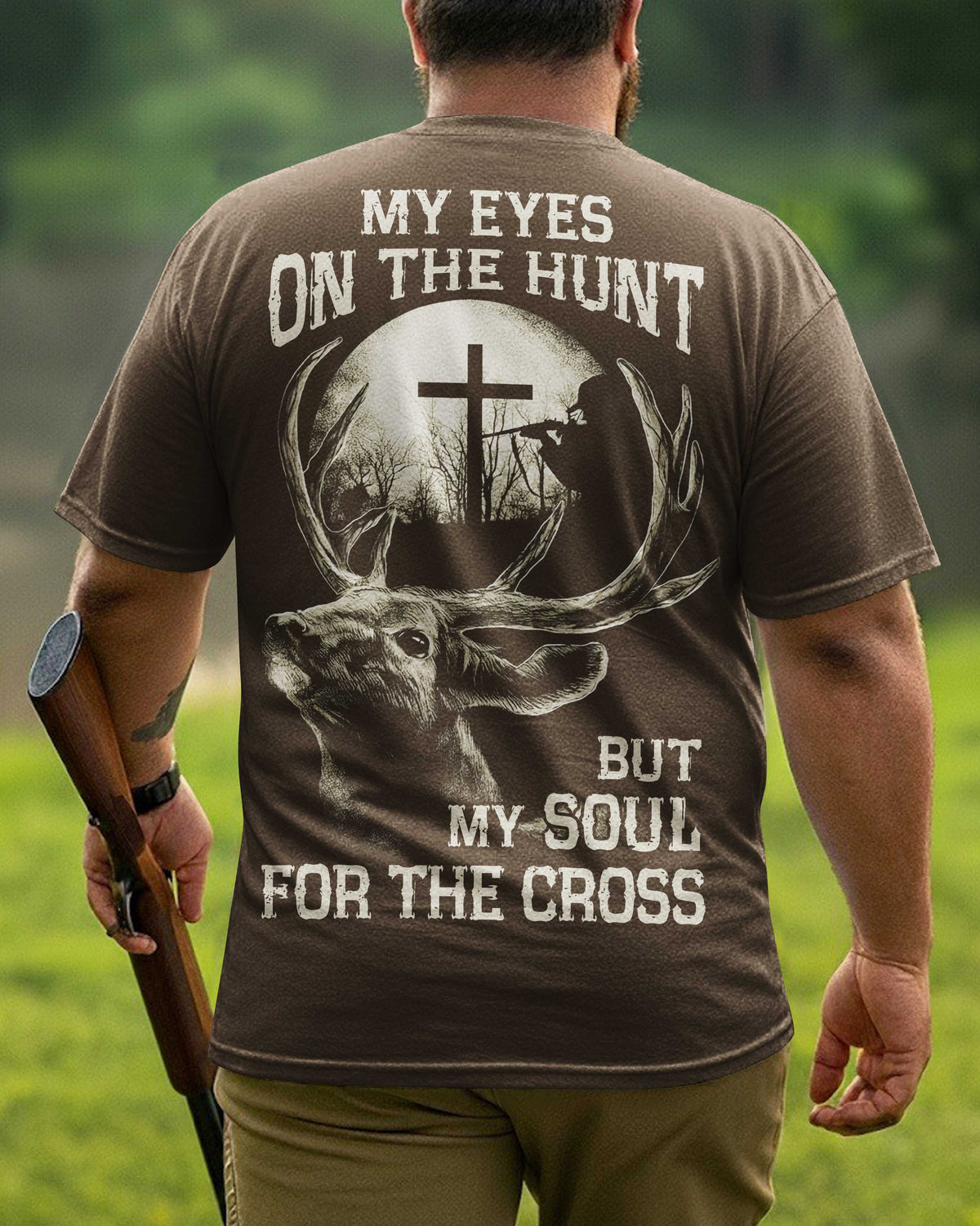 My Eyes On The Hunt But My Soul For The Cross All Over Print T-Shirt
