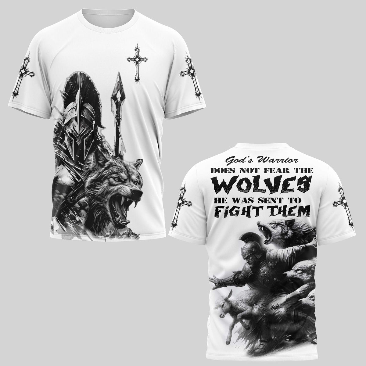 God's Warrior Does Not Fear The Wolves He Was Sent To Fight Them T-Shirt