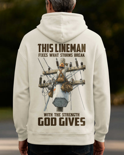 This Lineman Fixes What Storms Break With The Strength God Gives Hoodie