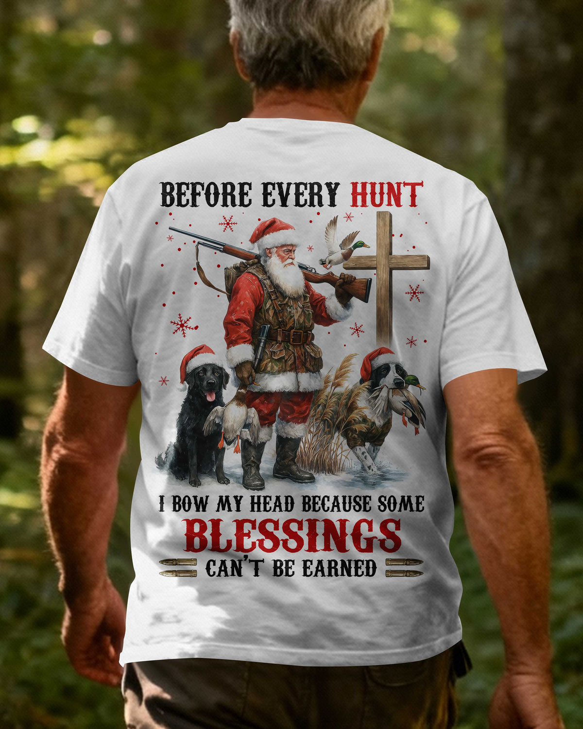 Before Every Hunt I Bow My Head Because Some Blessings Can't Be Earned T-Shirt