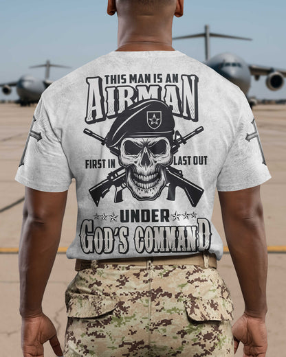 This Man Is An Airman First In Last Out Under God's Command T-Shirt