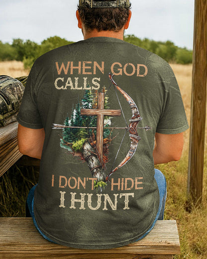 When God Calls I Don't Hide I Hunt T-Shirt