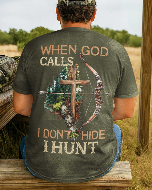 When God Calls I Don't Hide I Hunt T-Shirt