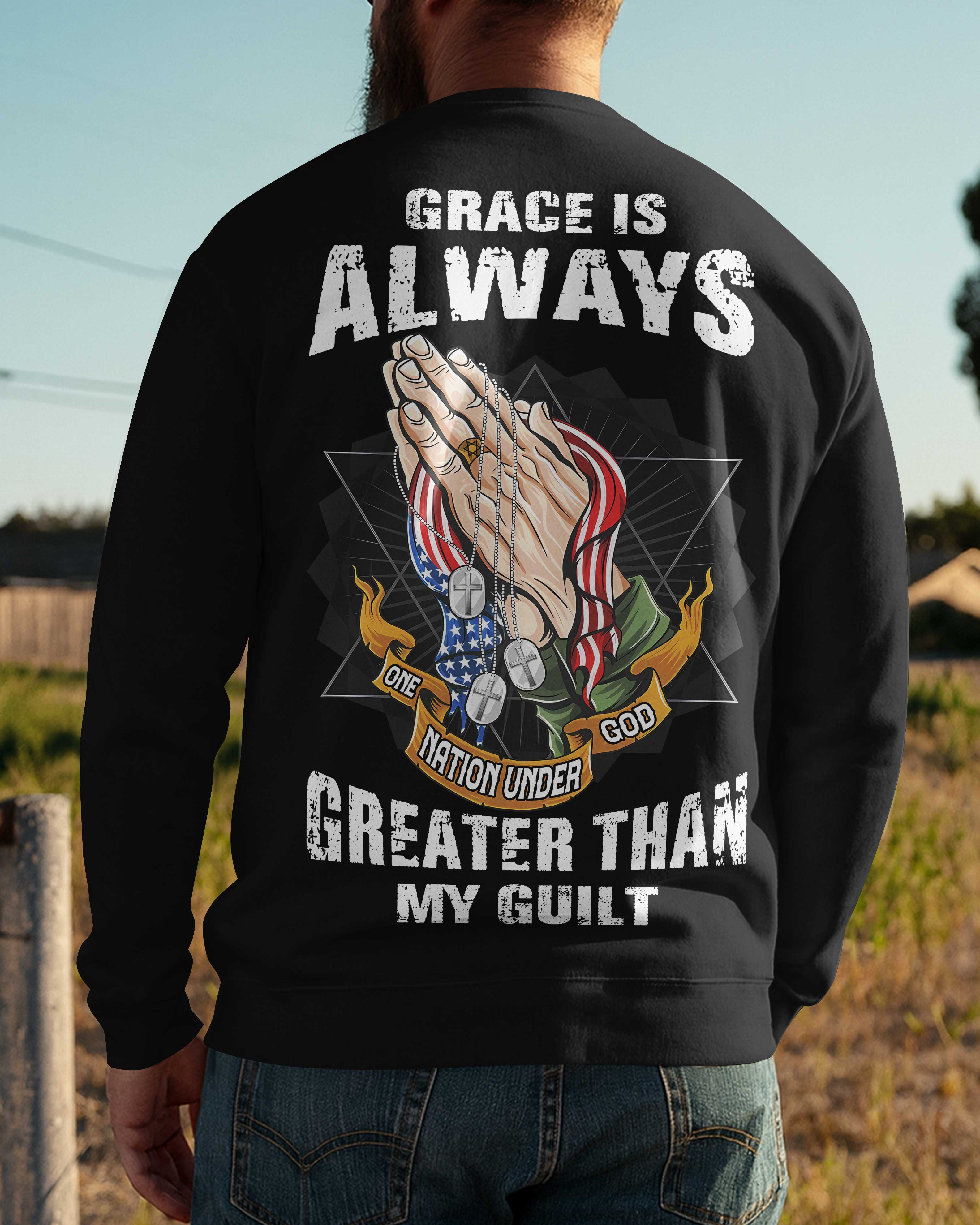 Grace Is Always Greater T-Shirt