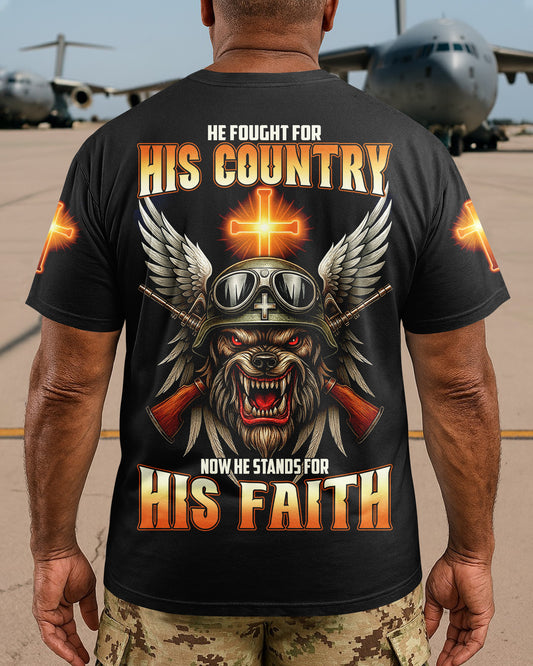 He Fought For His Country Now He Stands For His Faith T-Shirt