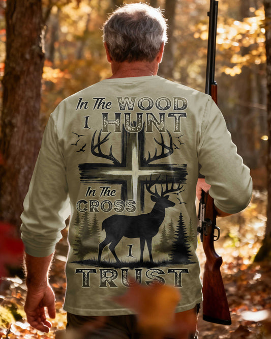 In The Wood I Hunt In The Cross I Trust All Over Print Long Sleeves T-Shirt