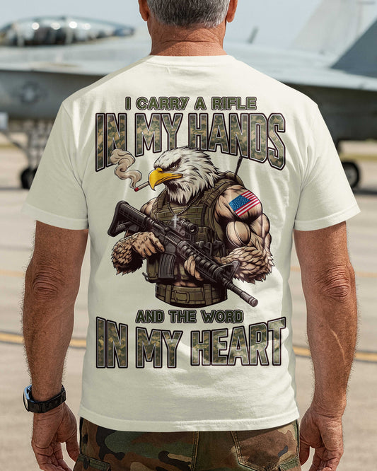 I Carry A Rifle In My Hands And The Word In My Heart T-Shirt