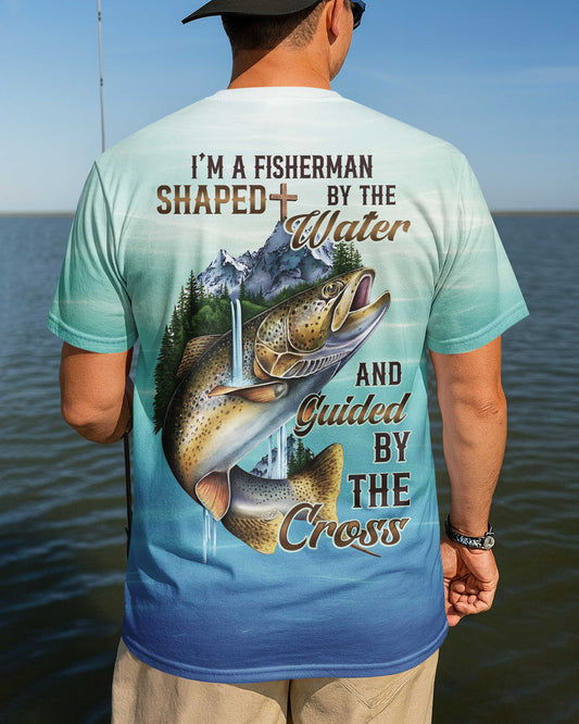 I'm A Fisherman Shaped By The Water T-Shirt