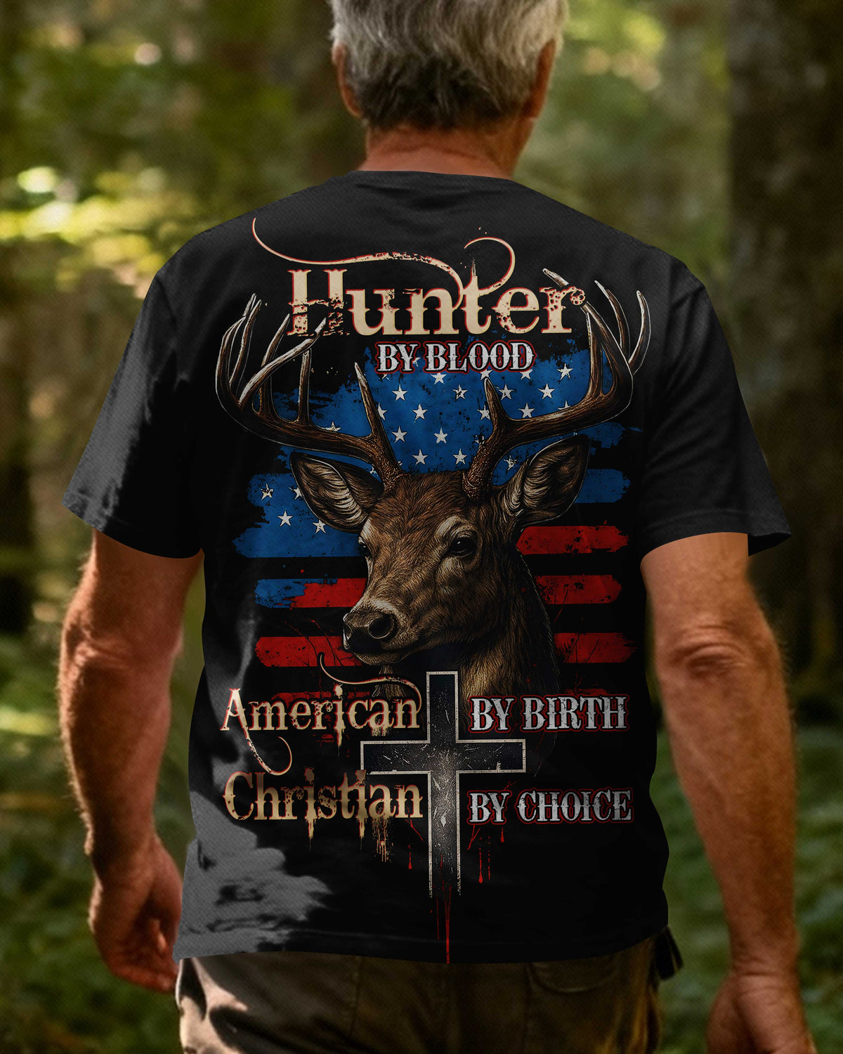 Hunter By Blood American By Birth Christian By Choice T-Shirt