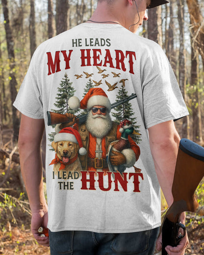 He Leads My Heart I Lead The Hunt T-Shirt