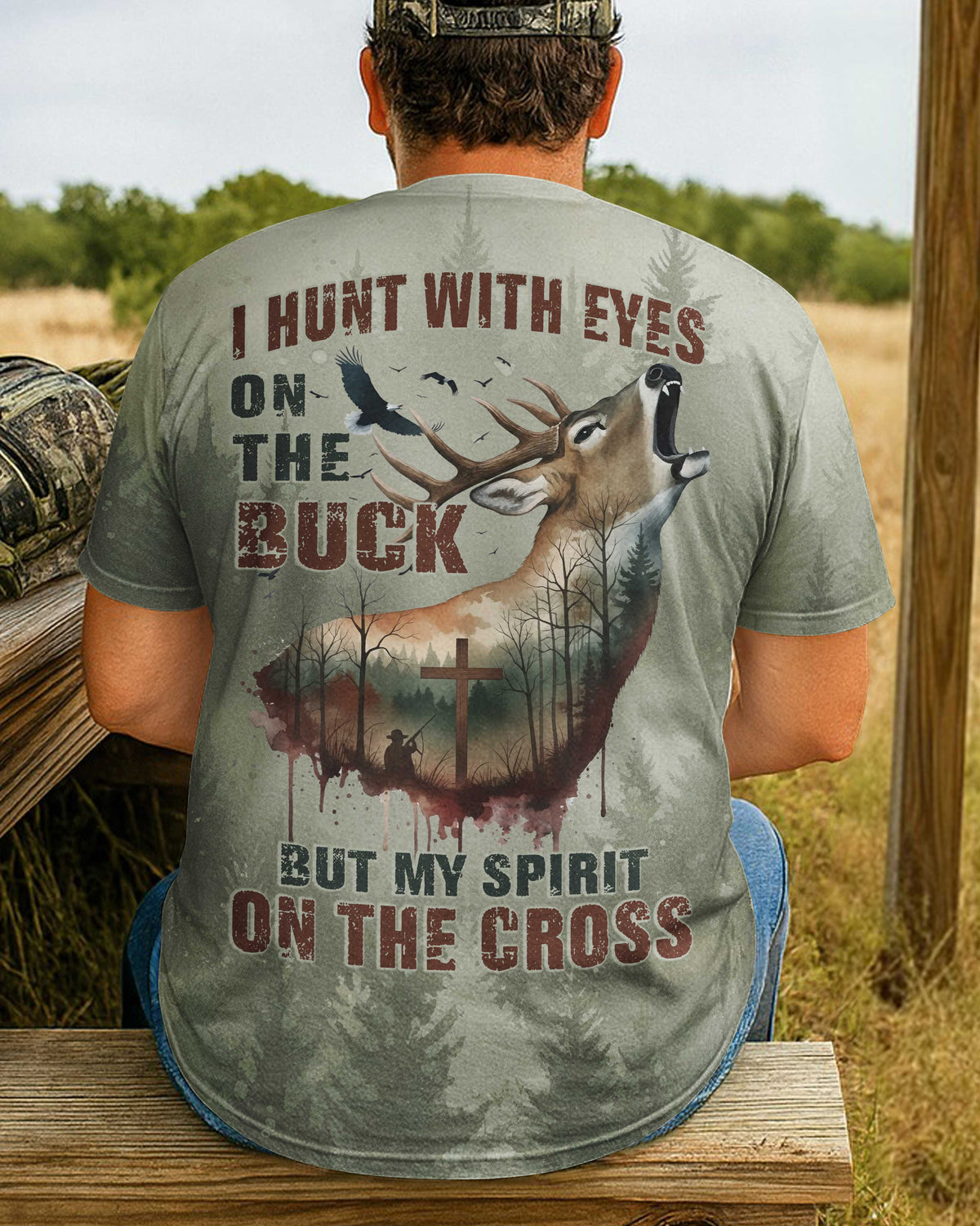 I Hunt With Eyes On The Buck T-Shirt