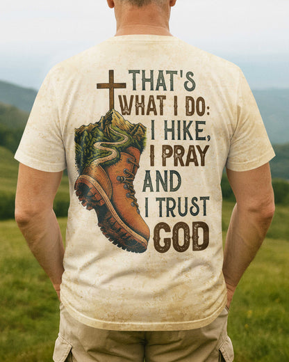 Hike I Pray And I Trust God T-Shirt