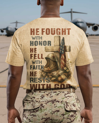 He Fought With Honor He Fell With Faith He Rests With God T-Shirt