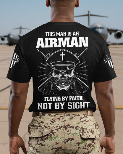 This Man Is An Airman Flying By Faith Not By Sight T-Shirt