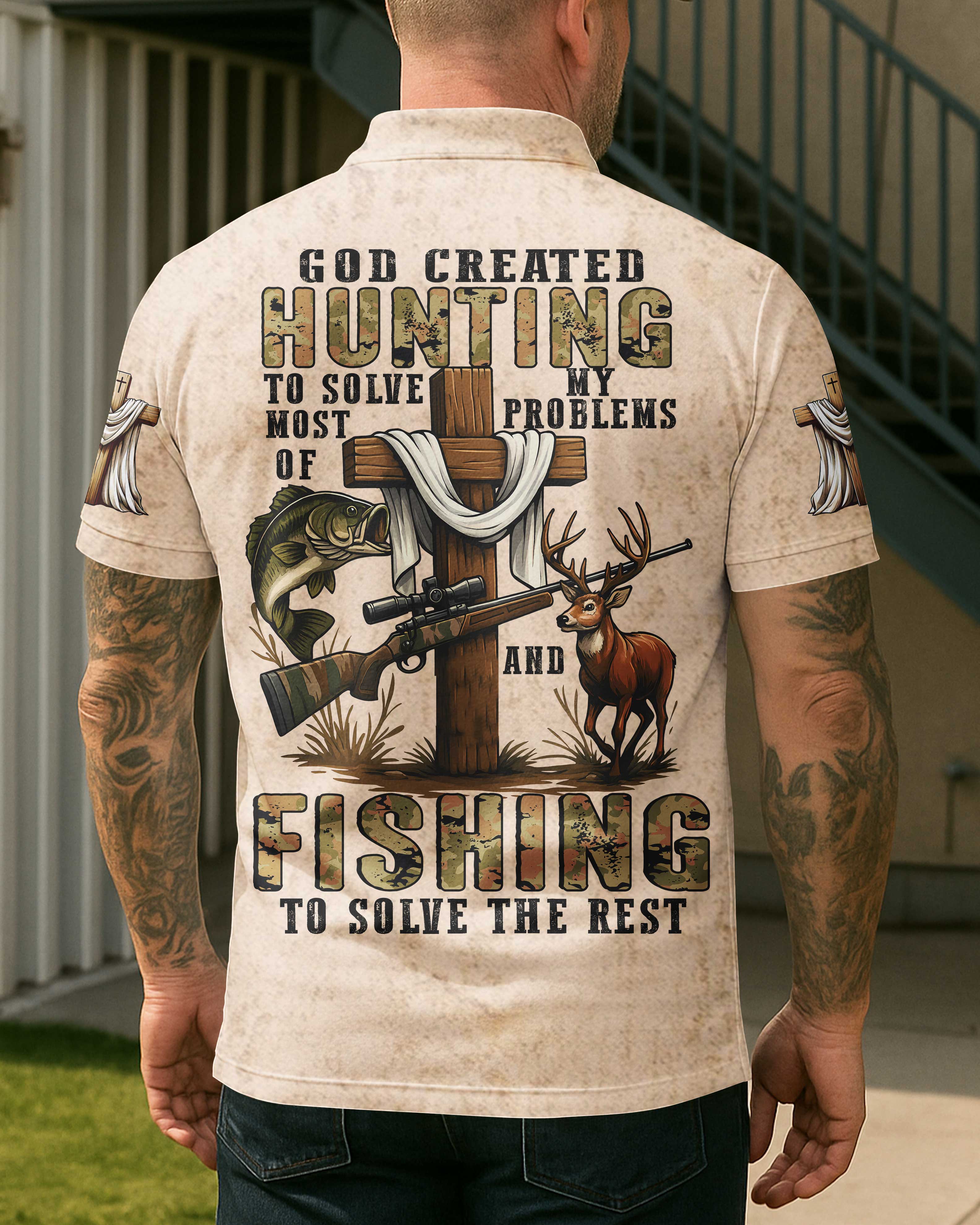 God Created Hunting To Solve Most Of My Problems And Fishing T-Shirt