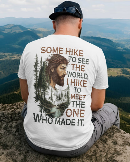 Some Hike To See The World T-Shirt