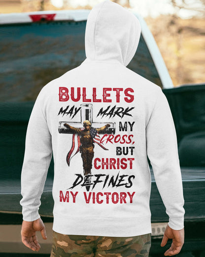 Bullets May Mark My Cross Hoodie