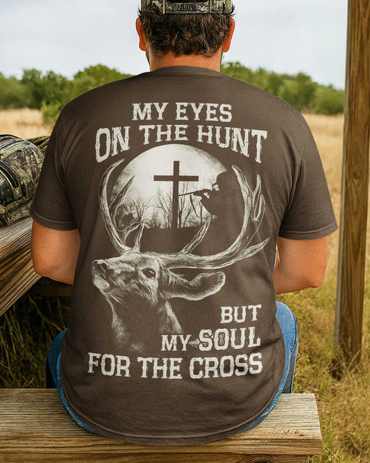 My Eyes On The Hunt But My Soul For The Cross All Over Print T-Shirt