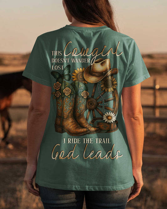 This Cowgirl Doesn't Wander Lost I Ride The Trail God Leads T-Shirt