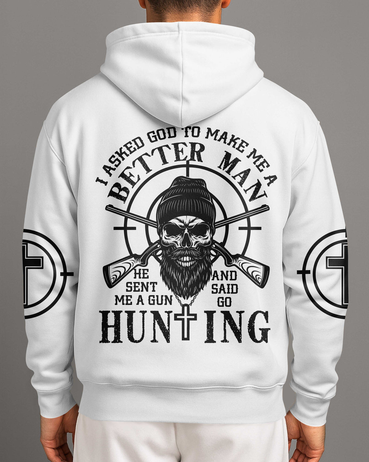 I Asked God To Make Me A Better Man He Sent Me A Gun And Said Go Hunting T-Shirt