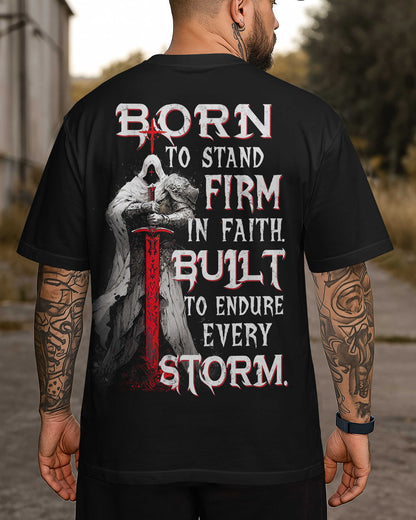 Born To Stand Firm In Faith T-Shirt