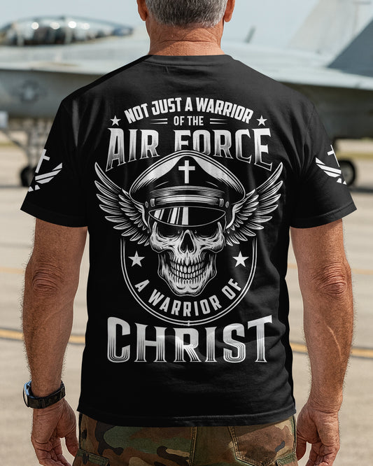 Not Just A Warrior Of The Air Force A Warrior Of Christ T-Shirt