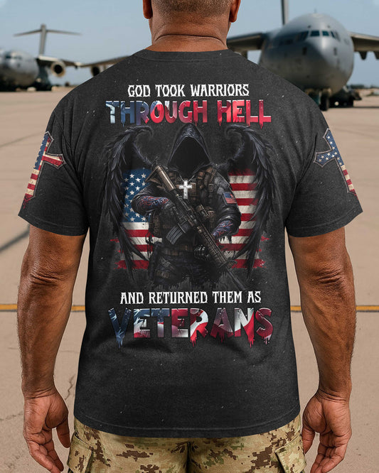 God Took Warriors Through Hell And Returned Them As Veterans T-Shirt