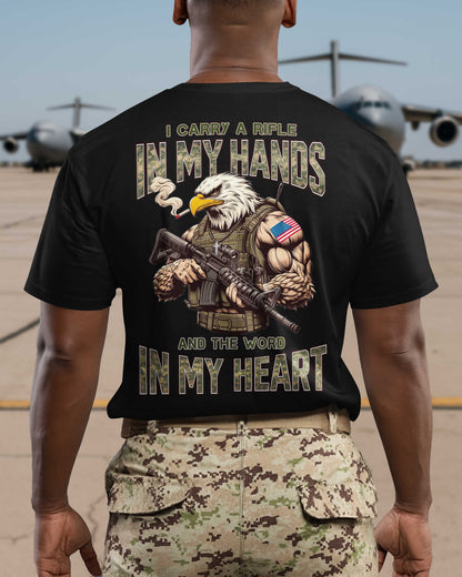 I Carry A Rifle In My Hands And The Word In My Heart T-Shirt