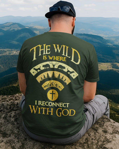 The Wild Is Where I Reconnect With God T-Shirt